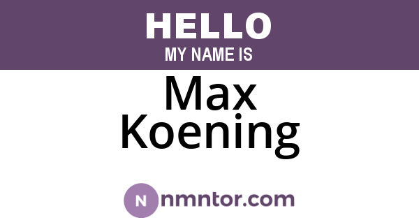 Max Koening
