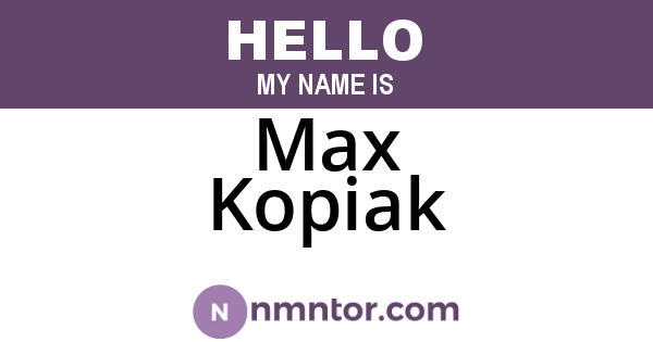 Max Kopiak