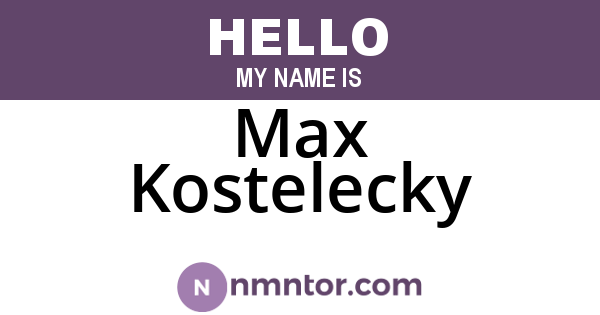 Max Kostelecky