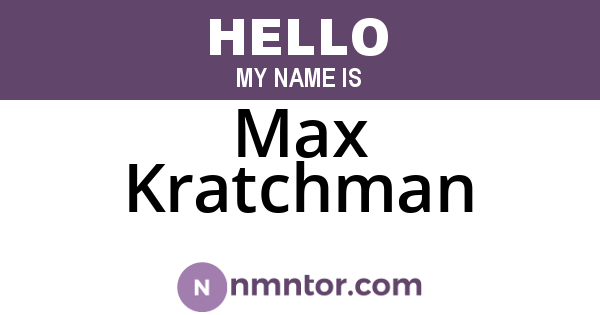 Max Kratchman