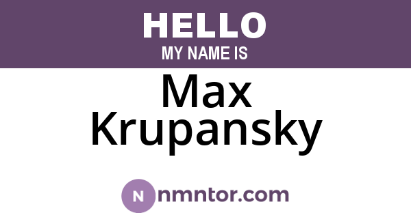 Max Krupansky