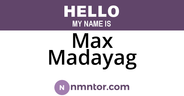 Max Madayag