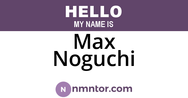 Max Noguchi