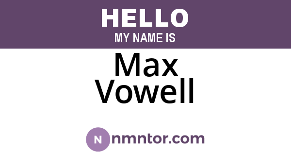 Max Vowell
