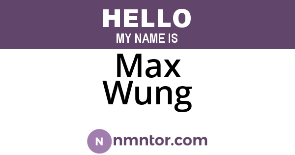 Max Wung