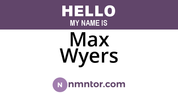 Max Wyers