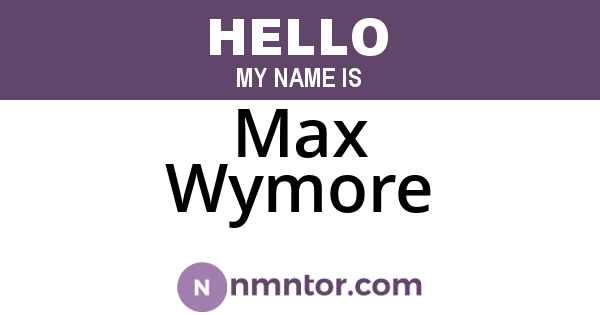 Max Wymore