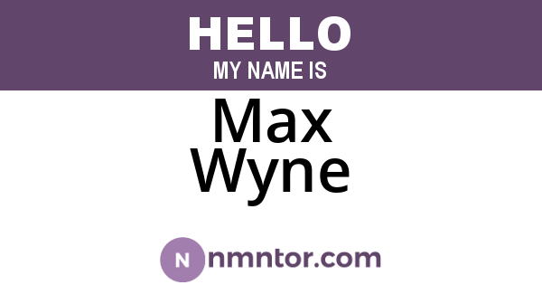 Max Wyne