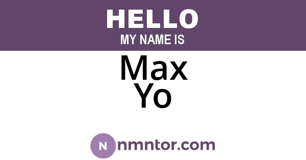 Max Yo