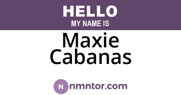 Maxie Cabanas