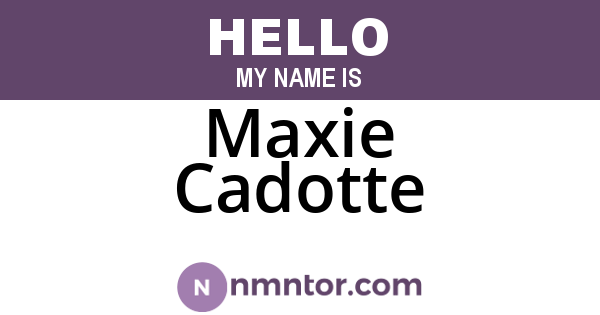 Maxie Cadotte