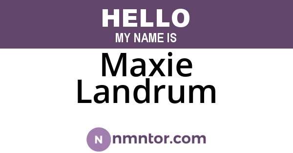 Maxie Landrum