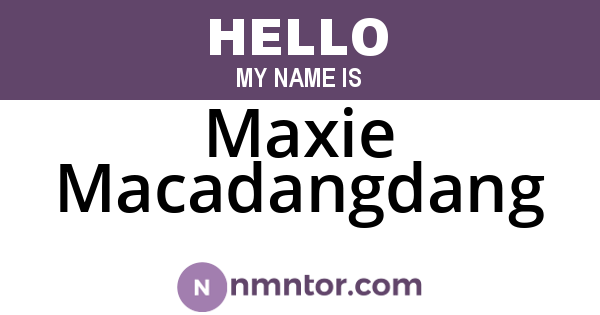 Maxie Macadangdang