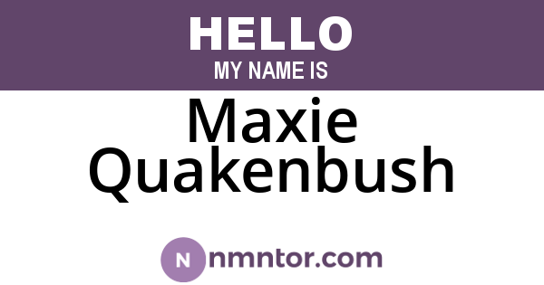 Maxie Quakenbush