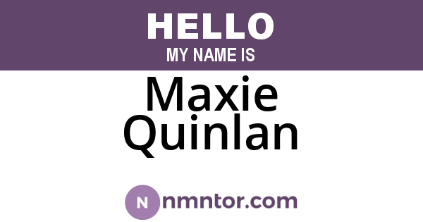 Maxie Quinlan