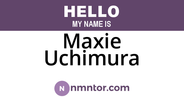 Maxie Uchimura