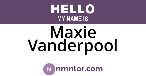 Maxie Vanderpool