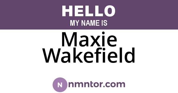 Maxie Wakefield