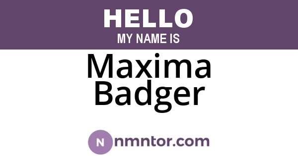 Maxima Badger