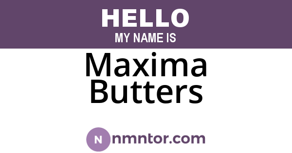 Maxima Butters