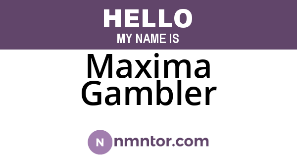 Maxima Gambler