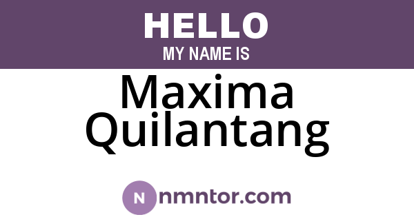 Maxima Quilantang