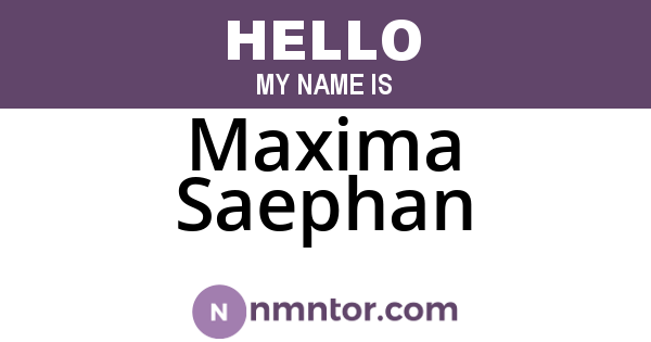 Maxima Saephan