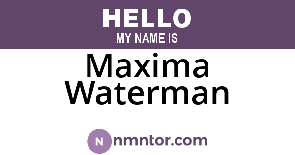 Maxima Waterman