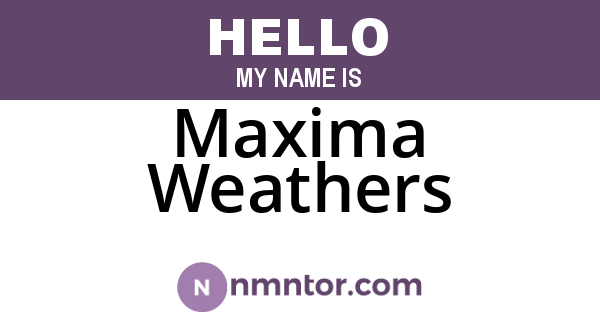 Maxima Weathers