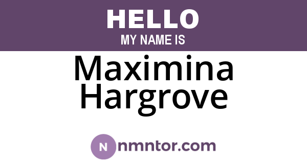Maximina Hargrove