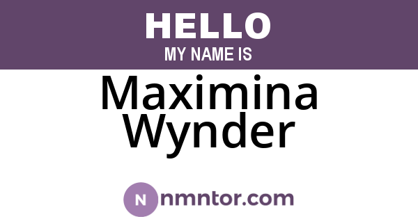 Maximina Wynder