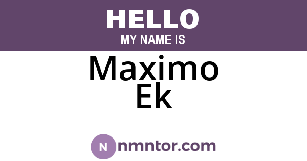 Maximo Ek