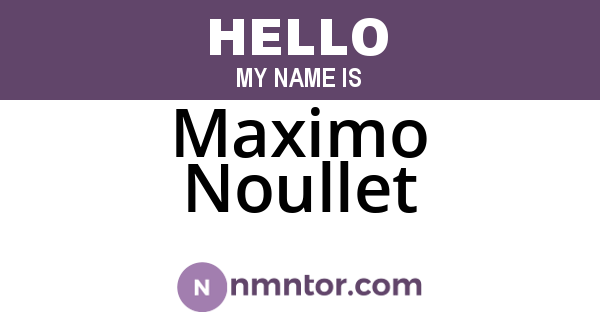 Maximo Noullet