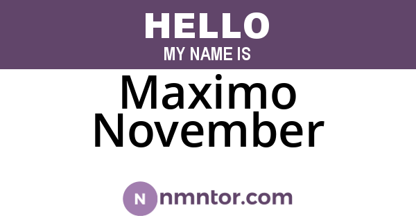 Maximo November