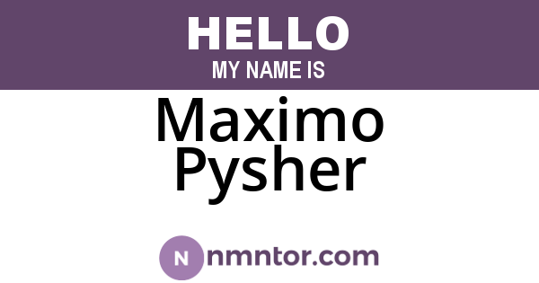 Maximo Pysher