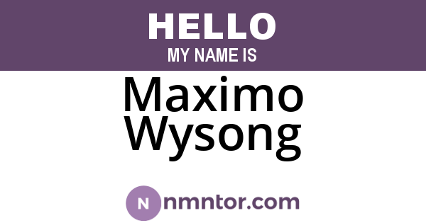Maximo Wysong