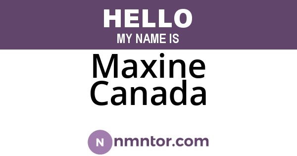 Maxine Canada