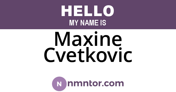 Maxine Cvetkovic