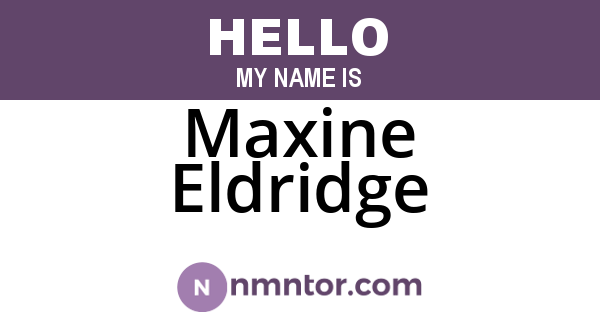 Maxine Eldridge