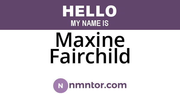Maxine Fairchild