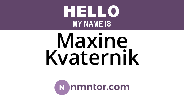 Maxine Kvaternik
