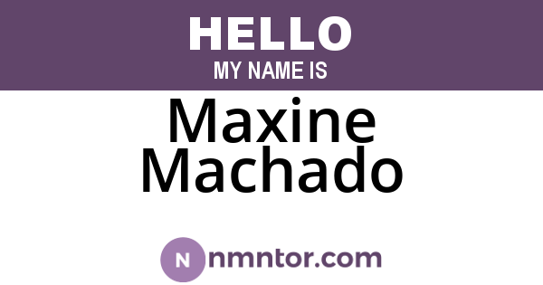 Maxine Machado