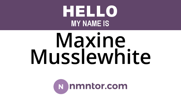 Maxine Musslewhite
