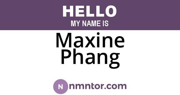 Maxine Phang