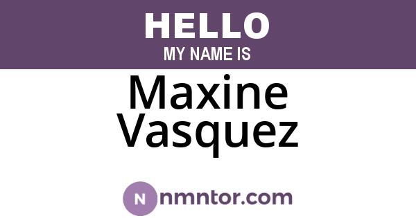 Maxine Vasquez