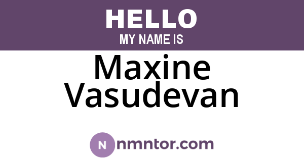 Maxine Vasudevan