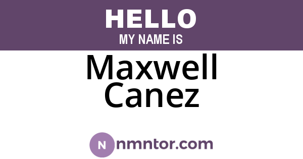 Maxwell Canez