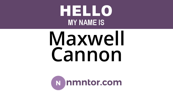 Maxwell Cannon