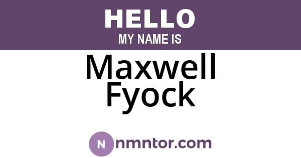 Maxwell Fyock
