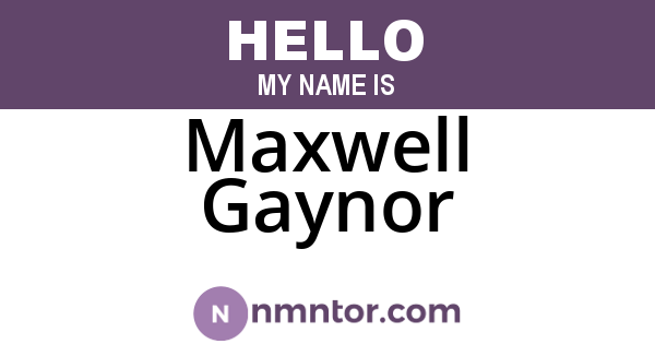 Maxwell Gaynor